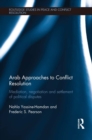 Arab Approaches to Conflict Resolution : Mediation, Negotiation and Settlement of Political Disputes - eBook