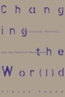 Changing the Wor(l)d : Discourse, Politics and the Feminist Movement - eBook