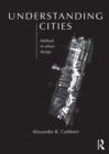 Understanding Cities : Method in Urban Design - eBook