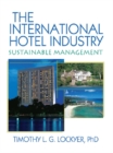 The International Hotel Industry : Sustainable Management - eBook