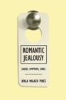 Romantic Jealousy : Causes, Symptoms, Cures - eBook