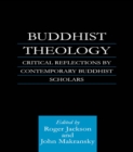 Buddhist Theology : Critical Reflections by Contemporary Buddhist Scholars - eBook