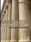 Legal Architecture : Justice, Due Process and the Place of Law - eBook