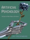 Artificial Psychology : The Quest for What It Means to Be Human - eBook