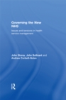 Governing the New NHS : Issues and Tensions in Health Service Management - eBook