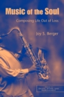 Music of the Soul : Composing Life Out of Loss - eBook