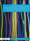 Cross-Curricular Teaching and Learning in the Secondary School - eBook