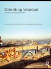 Orienting Istanbul : Cultural Capital of Europe? - eBook