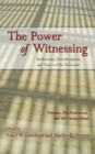 The Power of Witnessing : Reflections, Reverberations, and Traces of the Holocaust: Trauma, Psychoanalysis, and the Living Mind - eBook