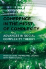 Coherence in the Midst of Complexity : Advances in Social Complexity Theory - eBook