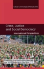 Crime, Justice and Social Democracy : International Perspectives - eBook