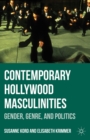Contemporary Hollywood Masculinities : Gender, Genre, and Politics - eBook