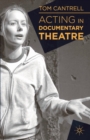 Acting in Documentary Theatre - Book