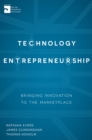 Technology Entrepreneurship : Bringing Innovation to the Marketplace - Book