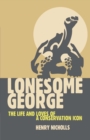 Lonesome George : The Life and Loves of a Conservation Icon - eBook