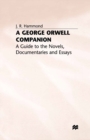 A George Orwell Companion : A Guide to the Novels, Documentaries and Essays - eBook