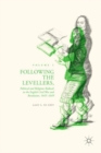 Following the Levellers, Volume One : Political and Religious Radicals in the English Civil War and Revolution, 1645-1649 - Book