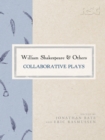 William Shakespeare and Others : Collaborative Plays - Book