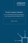 Private Company Valuation : How Credit Risk Reshaped Equity Markets and Corporate Finance Valuation Tools - eBook