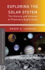 Exploring the Solar System : The History and Science of Planetary Exploration - eBook