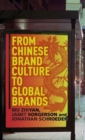 From Chinese Brand Culture to Global Brands : Insights from aesthetics, fashion and history - Book