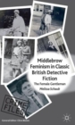 Middlebrow Feminism in Classic British Detective Fiction : The Female Gentleman - Book