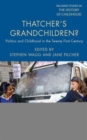 Thatcher's Grandchildren? : Politics and Childhood in the Twenty-First Century - Book