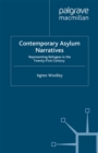 Contemporary Asylum Narratives : Representing Refugees in the Twenty-First Century - eBook