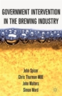 Intervention in the Modern UK Brewing Industry - Book