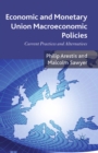 Economic and Monetary Union Macroeconomic Policies : Current Practices and Alternatives - eBook