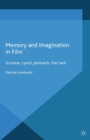 Memory and Imagination in Film : Scorsese, Lynch, Jarmusch, Van Sant - eBook