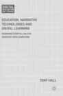 Education, Narrative Technologies and Digital Learning : Designing Storytelling for Creativity with Computing - Book