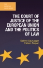 The Court of Justice of the European Union and the Politics of Law - Book