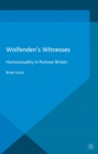 Wolfenden's Witnesses : Homosexuality in Postwar Britain - eBook