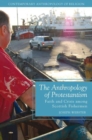 The Anthropology of Protestantism : Faith and Crisis among Scottish Fishermen - Book