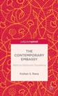 The Contemporary Embassy : Paths to Diplomatic Excellence - Book