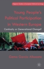 Young People's Political Participation in Western Europe : Continuity or Generational Change? - eBook