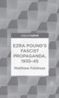 Ezra Pound's Fascist Propaganda, 1935-45 - Book