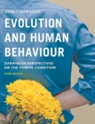 Evolution and Human Behaviour : Darwinian Perspectives on the Human Condition - Book