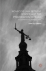 Homicide Law Reform, Gender and the Provocation Defence : A Comparative Perspective - Book