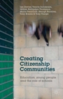 Creating Citizenship Communities : Education, Young People and the Role of Schools - eBook
