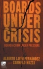 Boards Under Crisis : Board action under pressure - Book