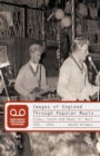Images of England Through Popular Music : Class, Youth and Rock 'n' Roll, 1955-1976 - eBook