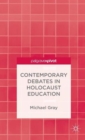 Contemporary Debates in Holocaust Education - Book