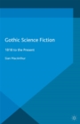 Gothic Science Fiction : 1818 to the Present - eBook