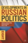 Developments in Russian Politics 8 - Book