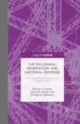The Millennial Generation and National Defense : Attitudes of Future Military and Civilian Leaders - eBook