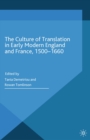 The Culture of Translation in Early Modern England and France, 1500-1660 - eBook