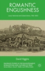 Romantic Englishness : Local, National and Global Selves, 1780-1850 - Book