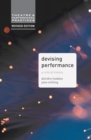 Devising Performance : A Critical History - Book